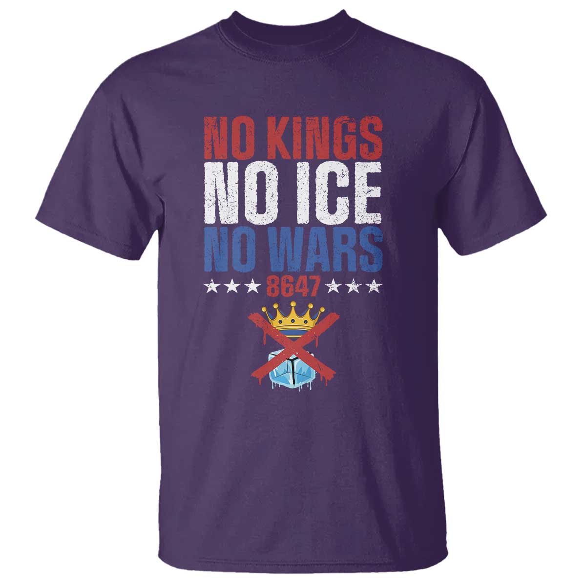 No Kings No Ice No Wars 8647 T Shirt Rejecting Kings Anti Authoritarian TS11 Purple Print Your Wear