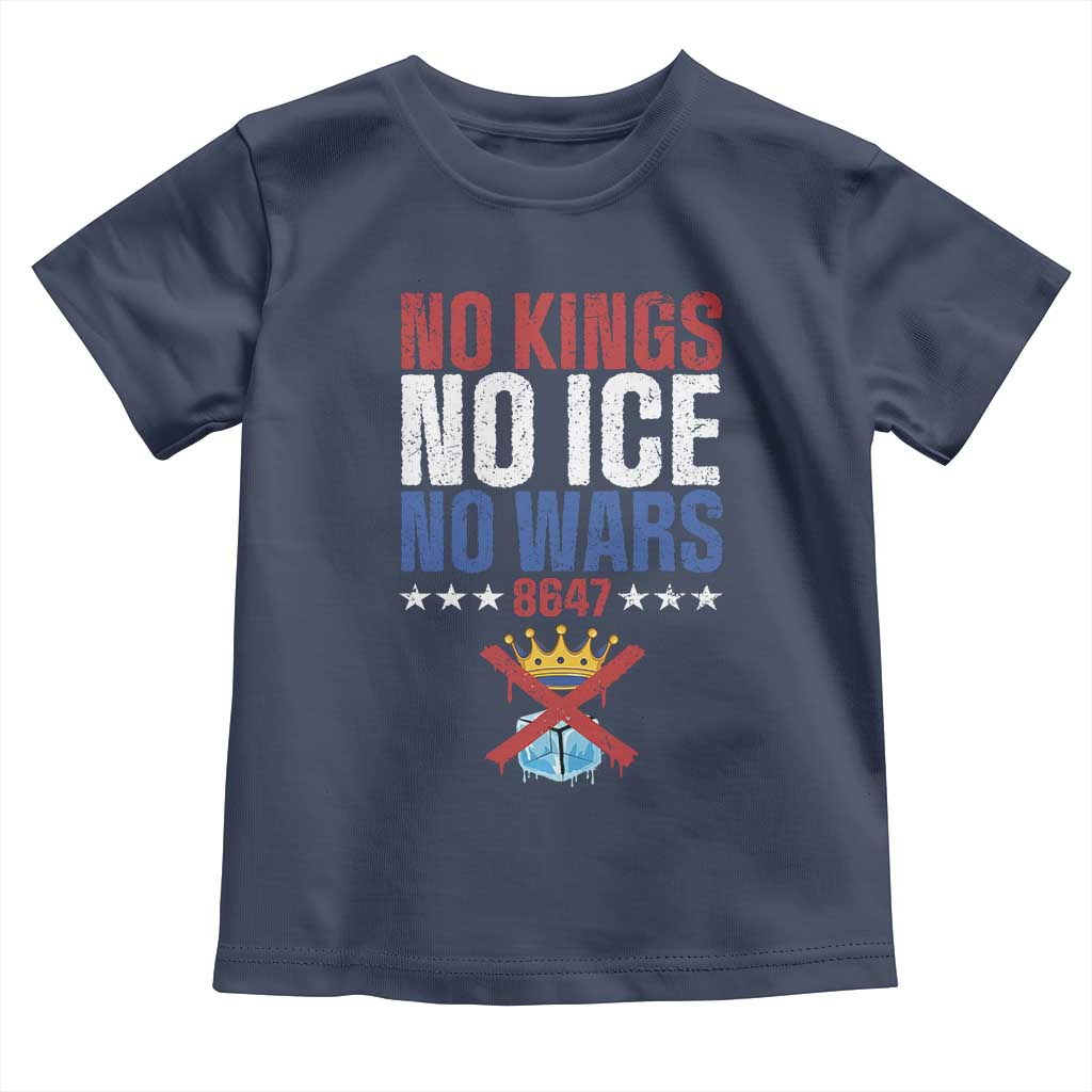 No Kings No Ice No Wars 8647 Toddler T Shirt Rejecting Kings Anti Authoritarian TS11 Navy Print Your Wear