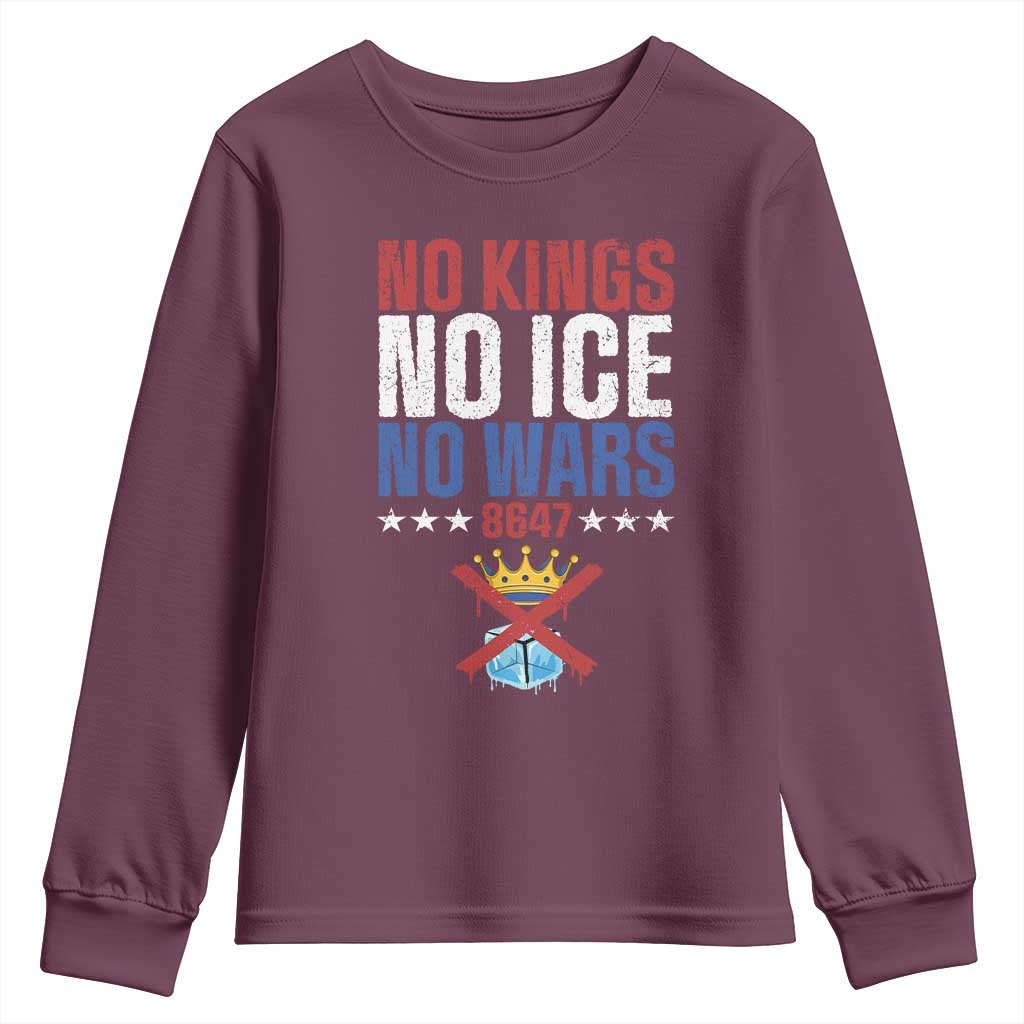 No Kings No Ice No Wars 8647 Youth Sweatshirt Rejecting Kings Anti Authoritarian TS11 Maroon Print Your Wear