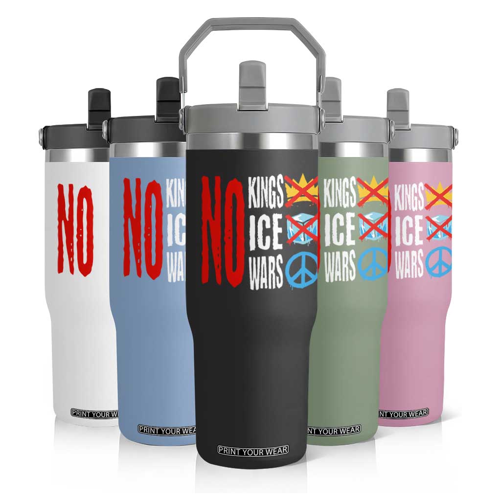 No Kings No Ice No Wars Flip Straw Tumbler Political Protest Peace Sign TS11 Print Your Wear