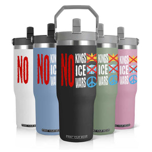 No Kings No Ice No Wars Flip Straw Tumbler Political Protest Peace Sign TS11 Print Your Wear