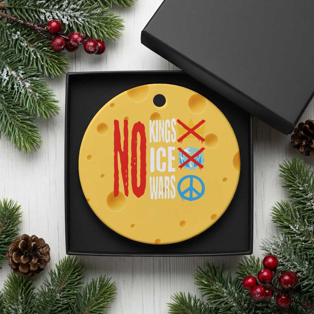 No Kings No Ice No Wars Ceramic Ornament Political Protest Peace Sign TS11 1pc Yellow Cheese Print Your Wear