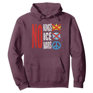 No Kings No Ice No Wars Hoodie Political Protest Peace Sign TS11 Maroon Print Your Wear