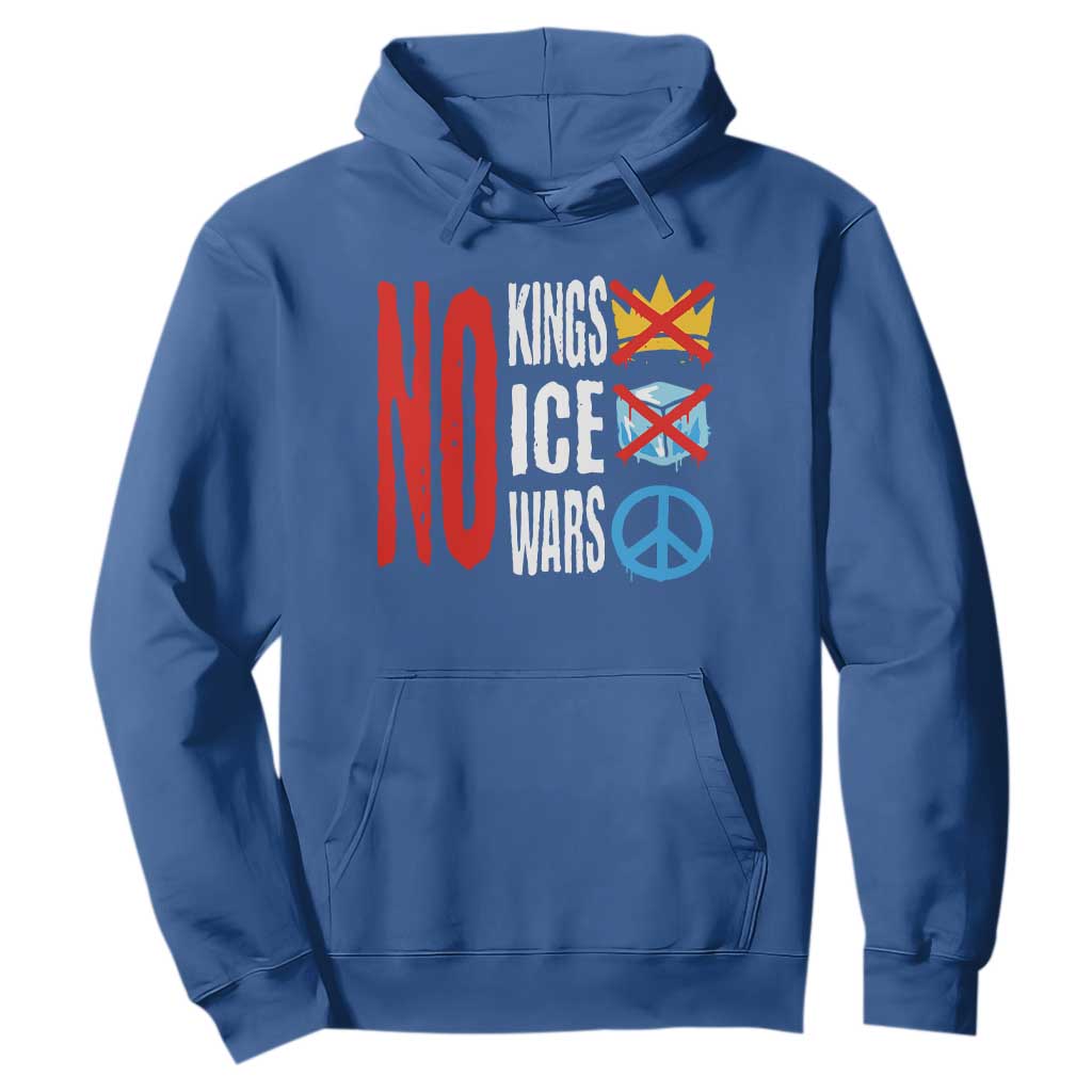 No Kings No Ice No Wars Hoodie Political Protest Peace Sign TS11 Royal Blue Print Your Wear