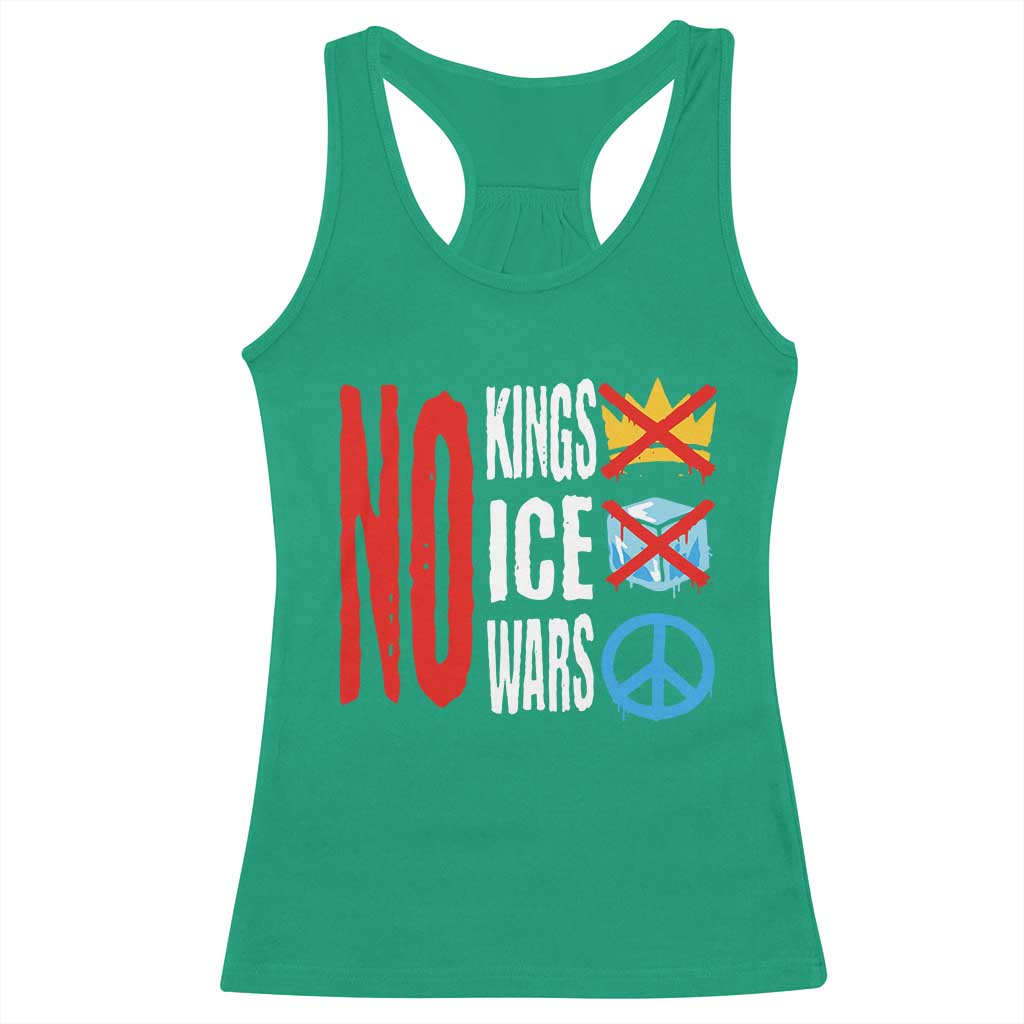 No Kings No Ice No Wars Racerback Tank Top Political Protest Peace Sign TS11 Irish Green Print Your Wear