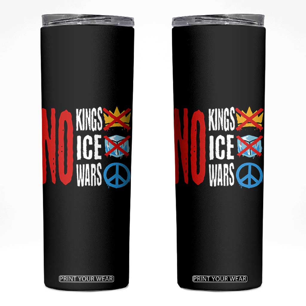 No Kings No Ice No Wars Skinny Tumbler Political Protest Peace Sign TS11 Black Print Your Wear