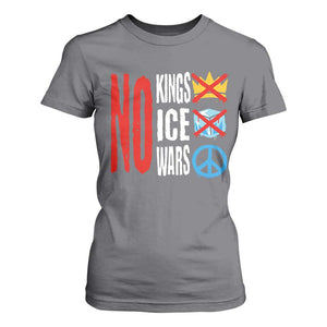 No Kings No Ice No Wars T Shirt For Women Political Protest Peace Sign TS11 Charcoal Print Your Wear