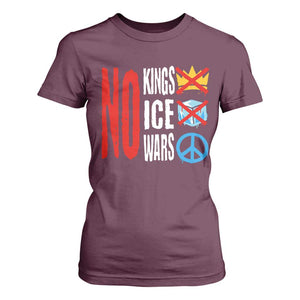 No Kings No Ice No Wars T Shirt For Women Political Protest Peace Sign TS11 Maroon Print Your Wear