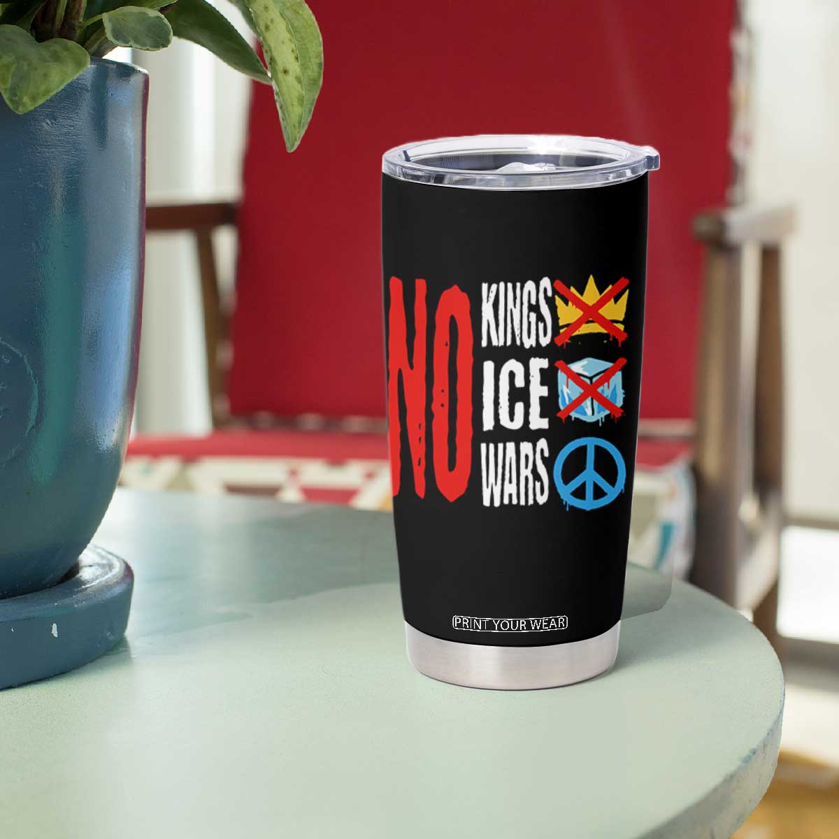 No Kings No Ice No Wars Tumbler Cup Political Protest Peace Sign TS11 Print Your Wear