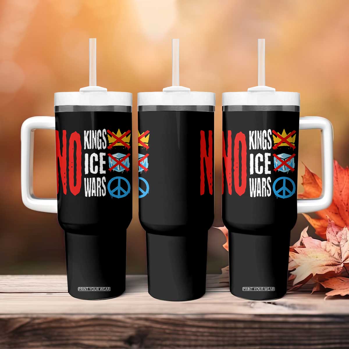 No Kings No Ice No Wars Tumbler With Handle Political Protest Peace Sign TS11 Print Your Wear