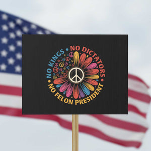No Kings No Dictators No Felon Presidents Protest Sign Retro Flower Peace Sign TS11 Horizontal 18" × 24" Black Print Your Wear