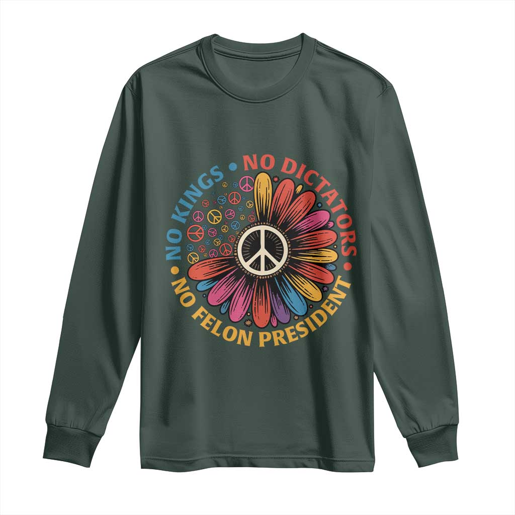 No Kings No Dictators No Felon Presidents Long Sleeve Shirt Retro Flower Peace Sign TS11 Dark Forest Green Print Your Wear