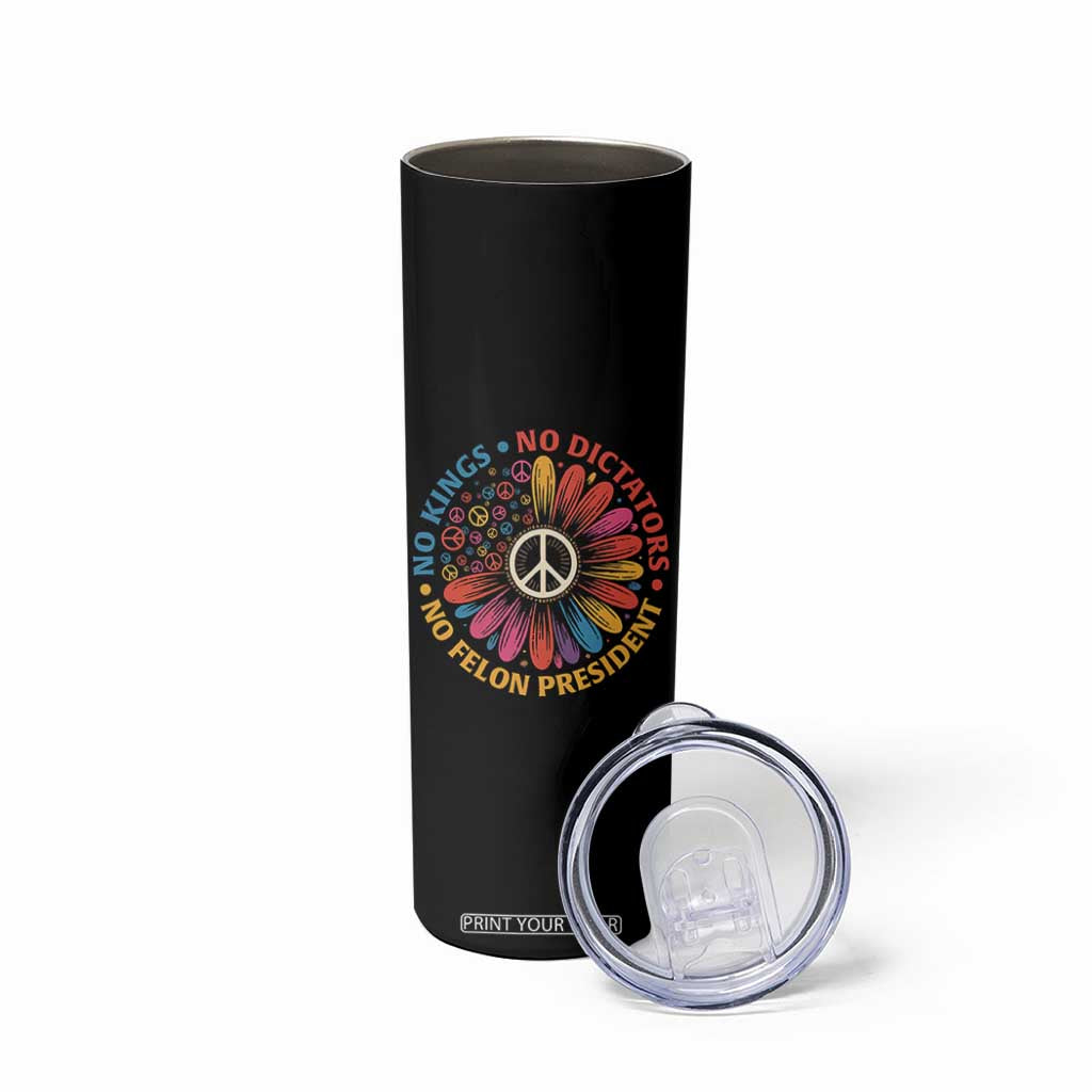 No Kings No Dictators No Felon Presidents Skinny Tumbler Retro Flower Peace Sign TS11 Print Your Wear
