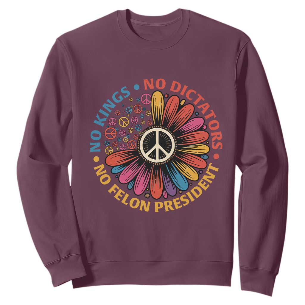 No Kings No Dictators No Felon Presidents Sweatshirt Retro Flower Peace Sign TS11 Maroon Print Your Wear