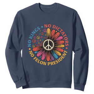 No Kings No Dictators No Felon Presidents Sweatshirt Retro Flower Peace Sign TS11 Navy Print Your Wear
