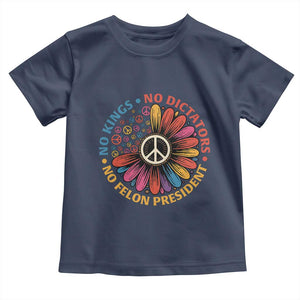 No Kings No Dictators No Felon Presidents Toddler T Shirt Retro Flower Peace Sign TS11 Navy Print Your Wear