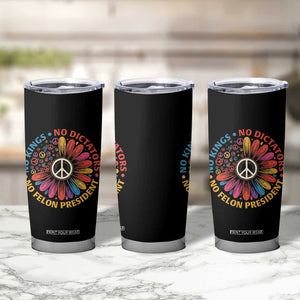 No Kings No Dictators No Felon Presidents Tumbler Cup Retro Flower Peace Sign TS11 Print Your Wear
