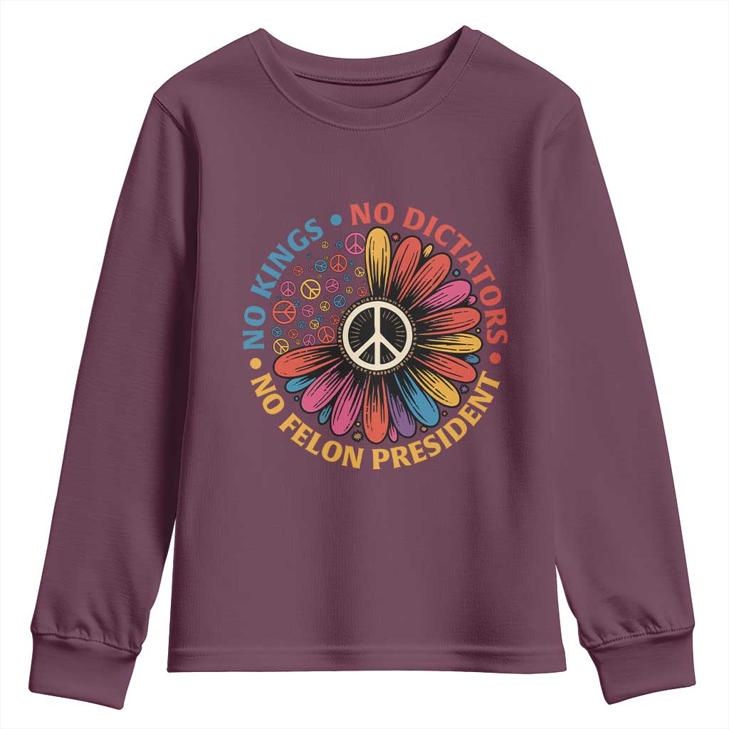 No Kings No Dictators No Felon Presidents Youth Sweatshirt Retro Flower Peace Sign TS11 Maroon Print Your Wear