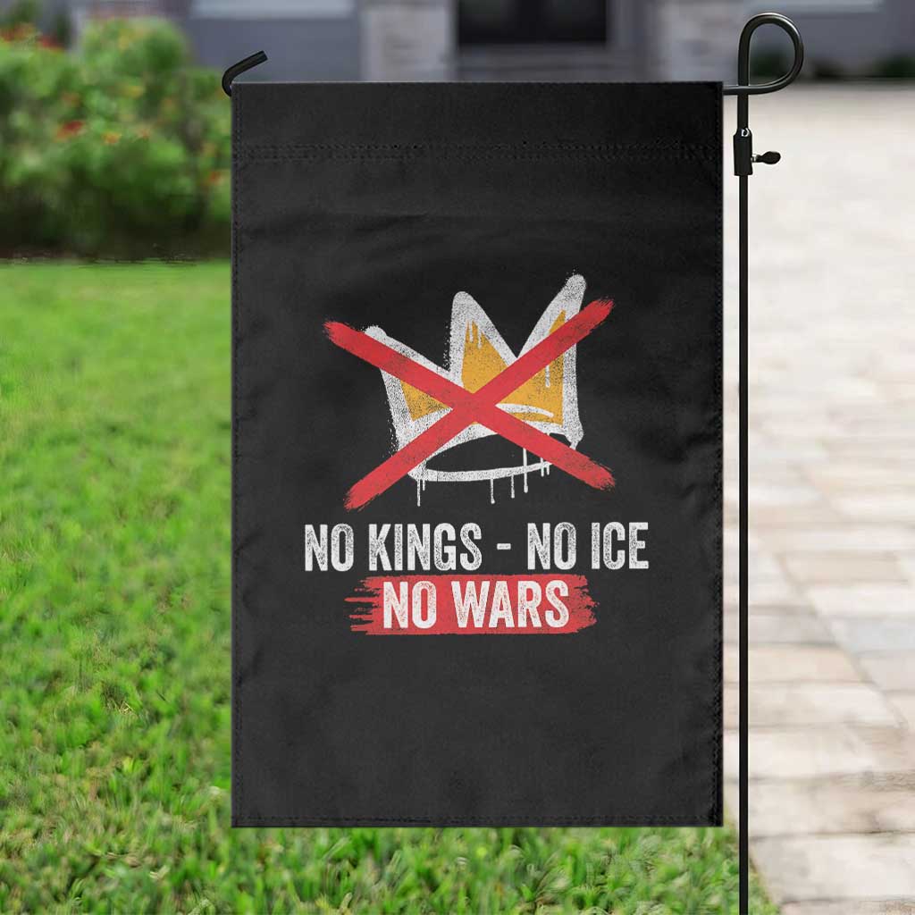No Kings Protest Garden Flag No Kings No Ice No Wars Anti Monarchy Statement TS11 Print Your Wear