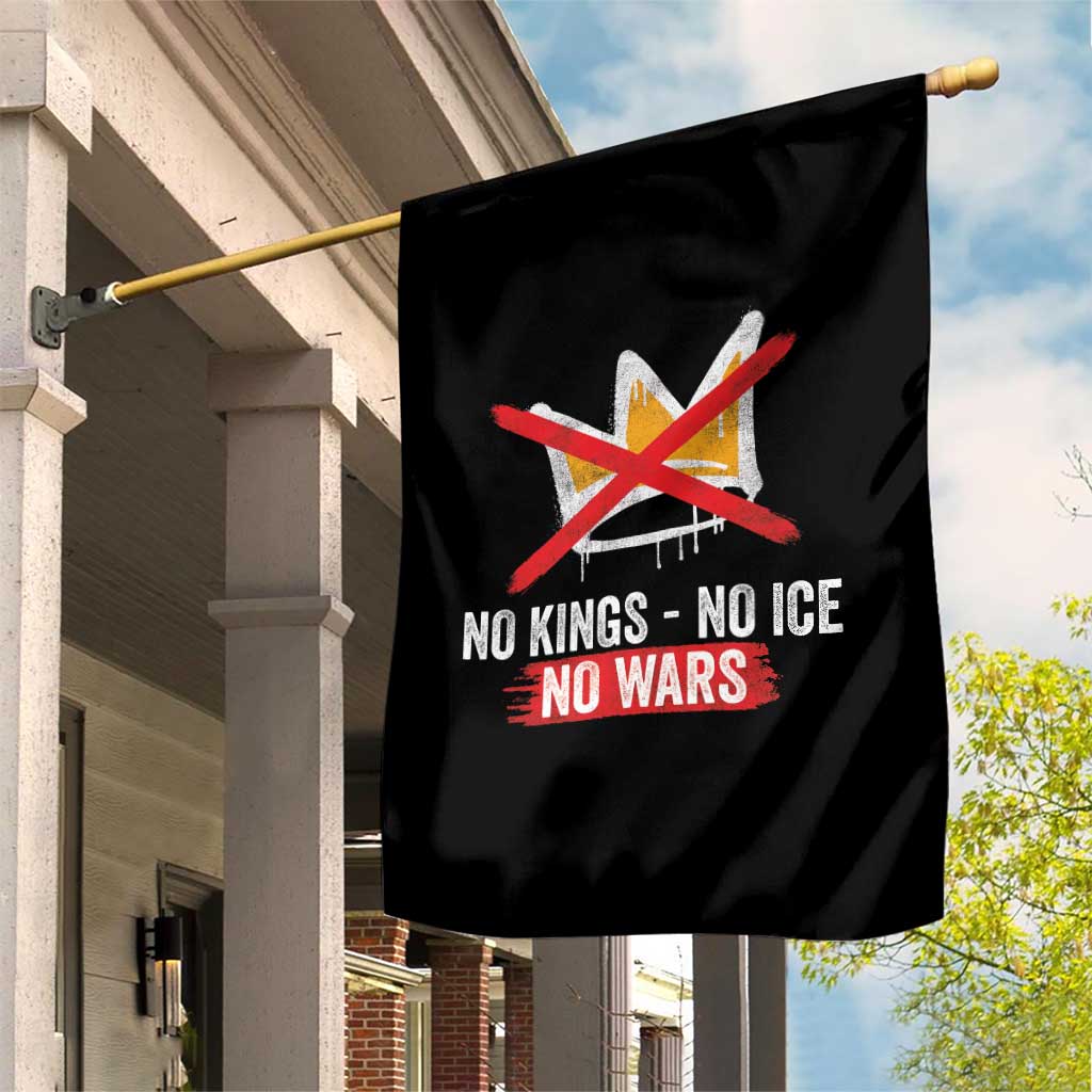 No Kings Protest Garden Flag No Kings No Ice No Wars Anti Monarchy Statement TS11 Print Your Wear