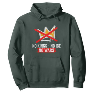 No Kings Protest Hoodie No Kings No Ice No Wars Anti Monarchy Statement TS11 Dark Forest Green Print Your Wear