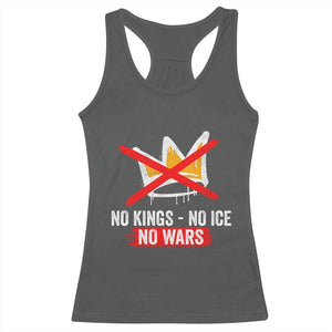 No Kings Protest Racerback Tank Top No Kings No Ice No Wars Anti Monarchy Statement TS11 Dark Heather Print Your Wear