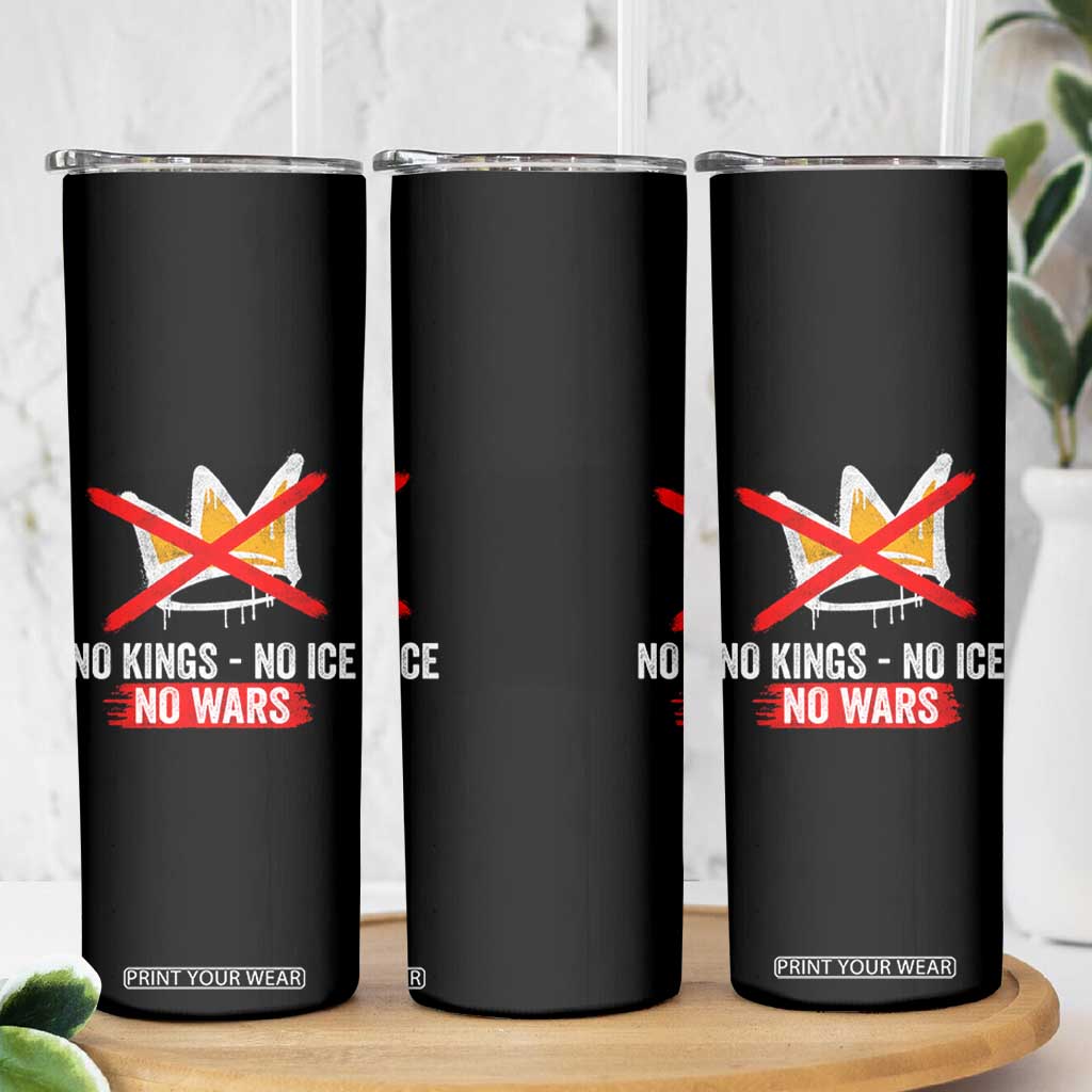 No Kings Protest Skinny Tumbler No Kings No Ice No Wars Anti Monarchy Statement TS11 Print Your Wear
