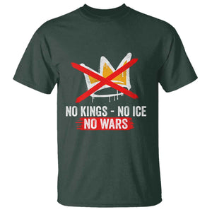 No Kings Protest T Shirt - No Kings No Ice No Wars Anti Monarchy Statement Tee TS11 Dark Forest Green Print Your Wear