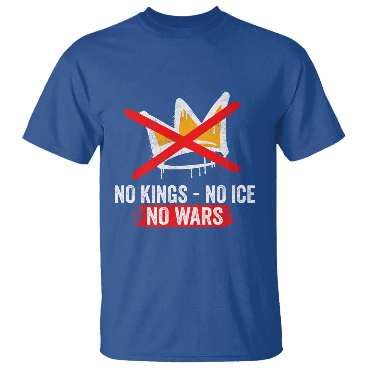 No Kings Protest T Shirt - No Kings No Ice No Wars Anti Monarchy Statement Tee TS11 Royal Blue Print Your Wear