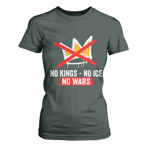 No Kings Protest T Shirt For Women No Kings No Ice No Wars Anti Monarchy Statement TS11 Dark Forest Green Print Your Wear
