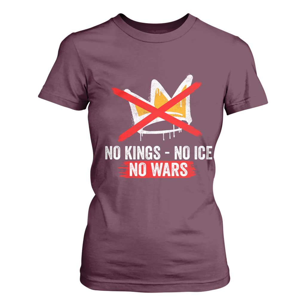 No Kings Protest T Shirt For Women No Kings No Ice No Wars Anti Monarchy Statement TS11 Maroon Print Your Wear