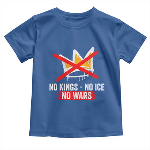 No Kings Protest Toddler T Shirt No Kings No Ice No Wars Anti Monarchy Statement TS11 Royal Blue Print Your Wear