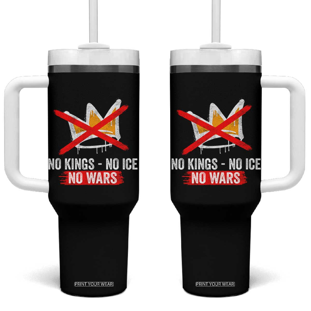 No Kings Protest Tumbler With Handle No Kings No Ice No Wars Anti Monarchy Statement TS11 One Size: 40 oz Black Print Your Wear