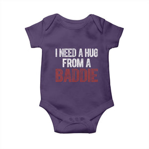 I Need A Hug From A Baddie Baby Onesie Funny Gag Gift TS11 Purple Print Your Wear