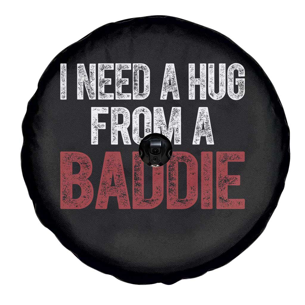 I Need A Hug From A Baddie Spare Tire Cover Funny Gag Gift TS11 Print Your Wear