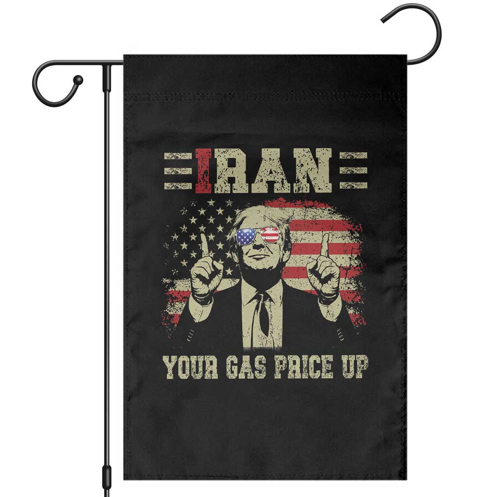 Iran Your Gas Price Up Garden Flag Funny Political Gas Station TS11 Black Print Your Wear