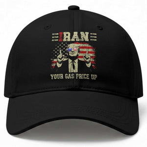 Iran Your Gas Price Up Baseball Cap Funny Political Gas Station TS11 Print Your Wear