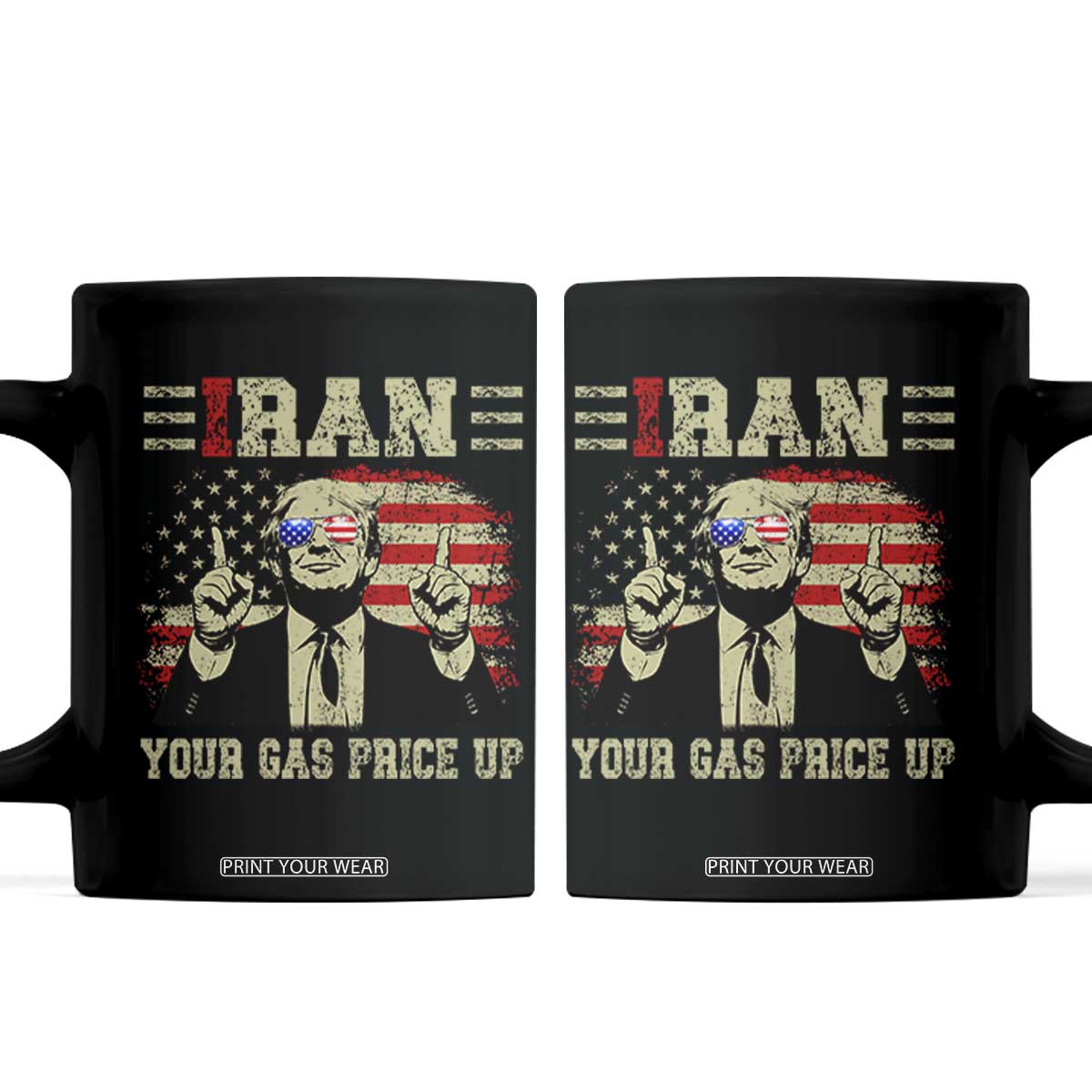 Iran Your Gas Price Up Coffee Mug Funny Political Gas Station TS11 Black Print Your Wear