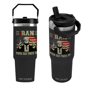 Iran Your Gas Price Up Flip Straw Tumbler Funny Political Gas Station TS11 One Size: 30 oz Black Print Your Wear