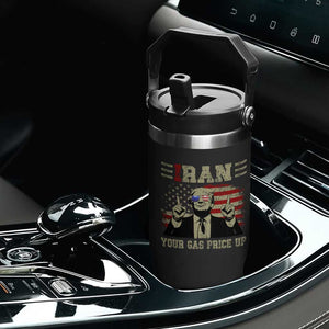 Iran Your Gas Price Up Flip Straw Tumbler Funny Political Gas Station TS11 Print Your Wear