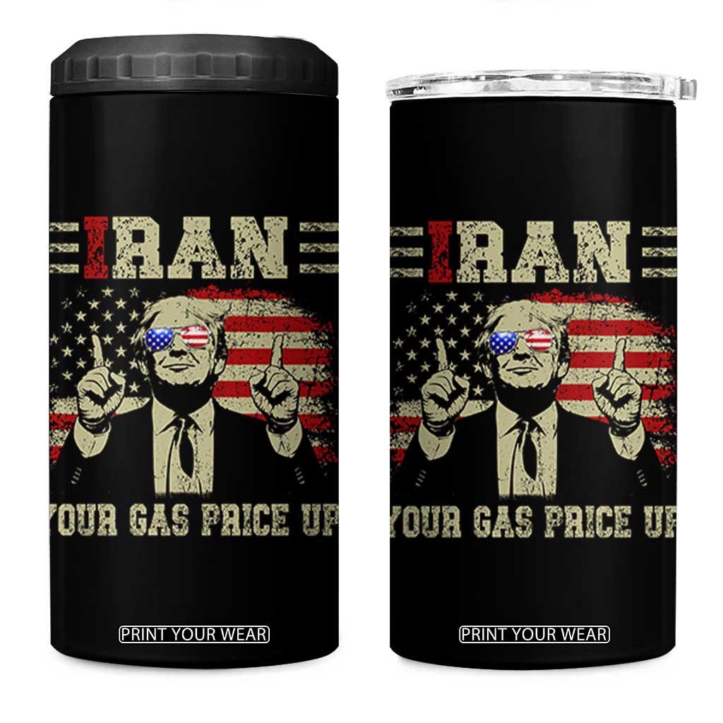 Iran Your Gas Price Up 4 in 1 Can Cooler Tumbler Funny Political Gas Station TS11 One Size: 16 oz Black Print Your Wear