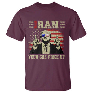 Iran Your Gas Price Up T Shirt Funny Political Gas Station TS11 Maroon Print Your Wear