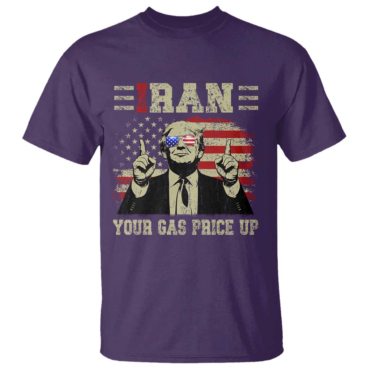 Iran Your Gas Price Up T Shirt Funny Political Gas Station TS11 Purple Print Your Wear