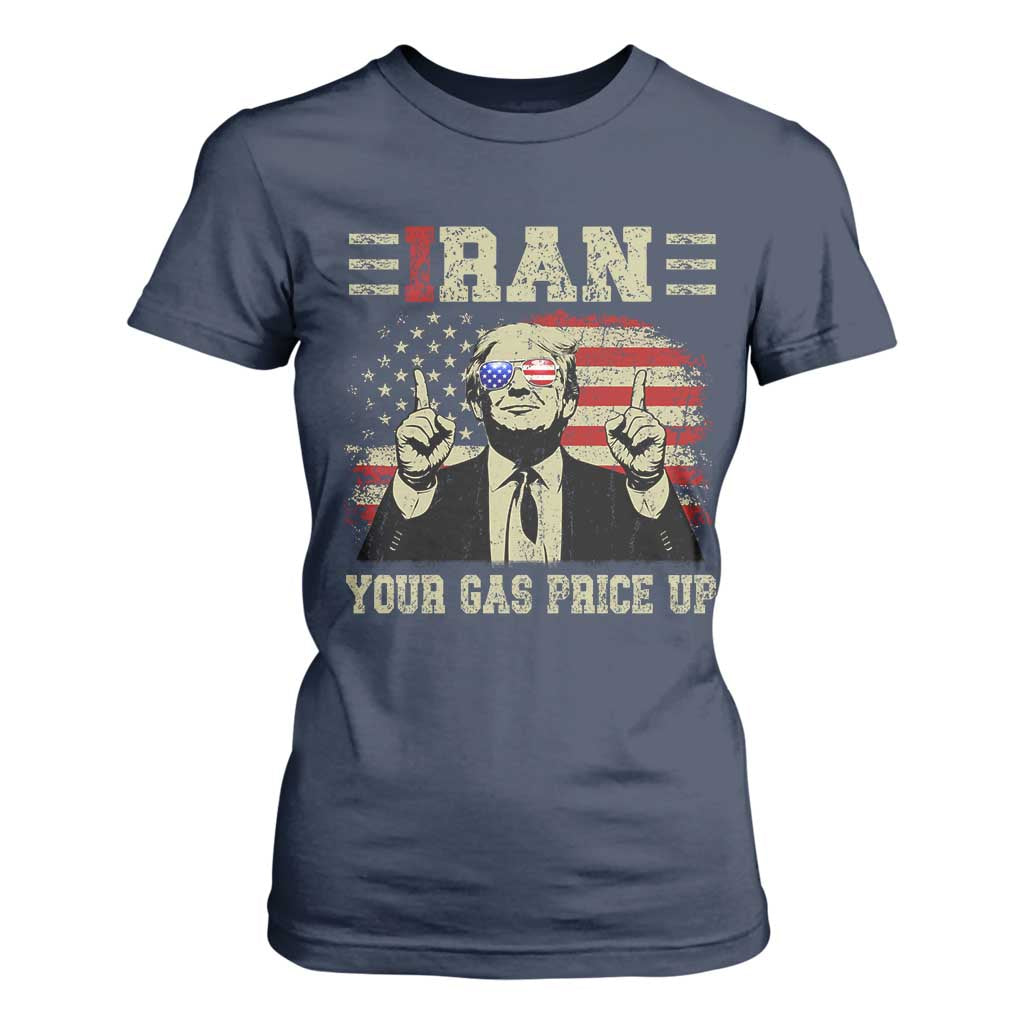 Iran Your Gas Price Up T Shirt For Women Funny Political Gas Station TS11 Navy Print Your Wear