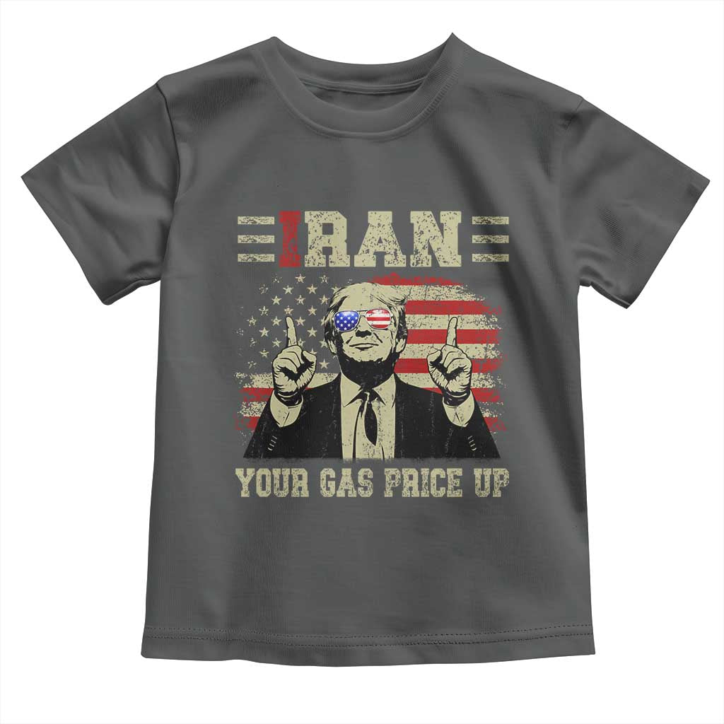 Iran Your Gas Price Up Toddler T Shirt Funny Political Gas Station TS11 Dark Heather Print Your Wear