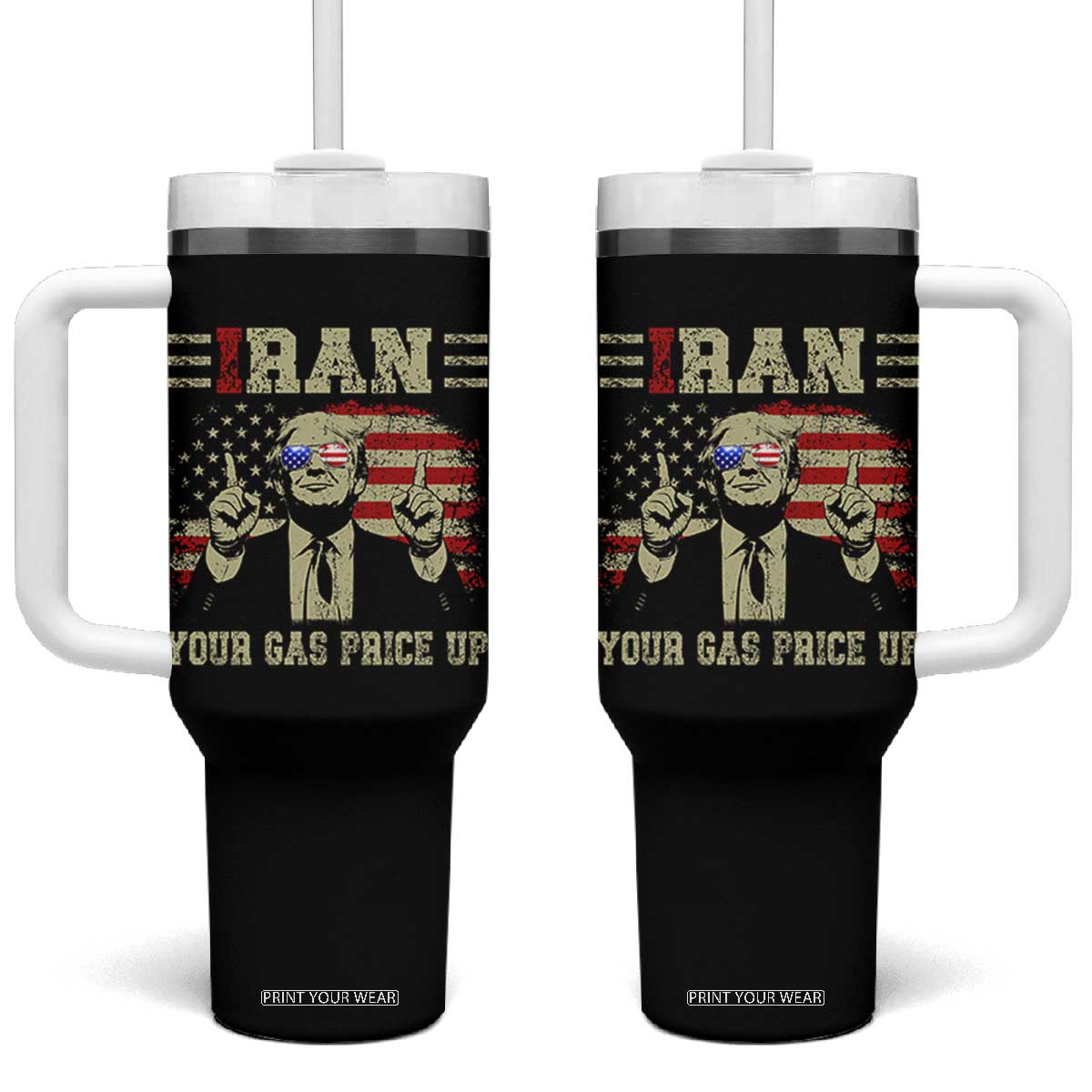 Iran Your Gas Price Up Tumbler With Handle Funny Political Gas Station TS11 One Size: 40 oz Black Print Your Wear
