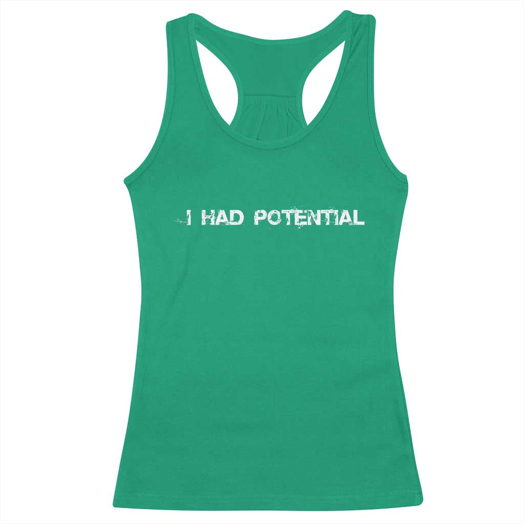 I Had Potential Racerback Tank Top Physics Sci Fi Joke TS11 Irish Green Print Your Wear