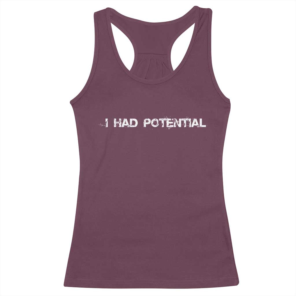I Had Potential Racerback Tank Top Physics Sci Fi Joke TS11 Maroon Print Your Wear