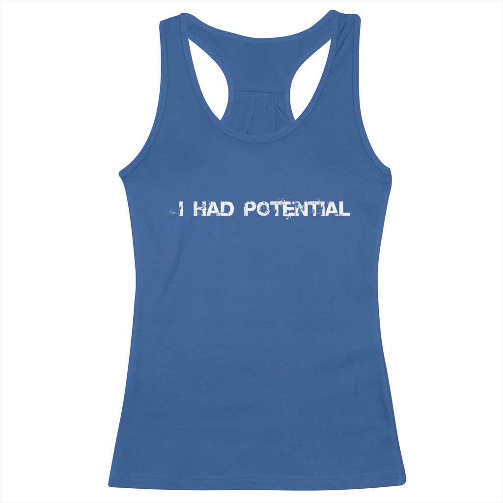 I Had Potential Racerback Tank Top Physics Sci Fi Joke TS11 Royal Blue Print Your Wear