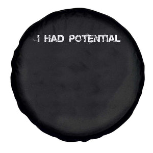 I Had Potential Spare Tire Cover Physics Sci Fi Joke TS11 Print Your Wear